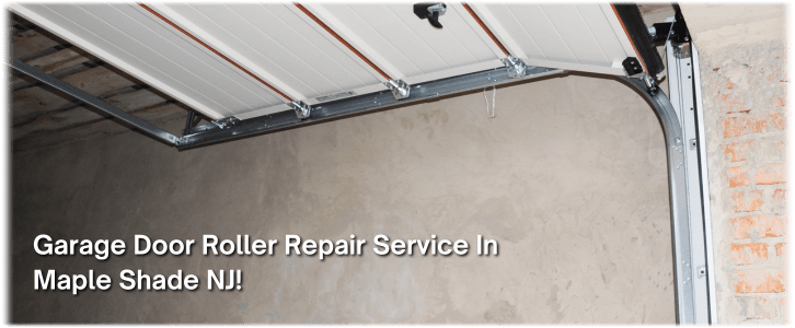 Garage Door Roller Repair Maple Shade NJ